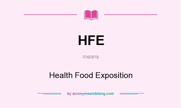 What does HFE mean? It stands for Health Food Exposition