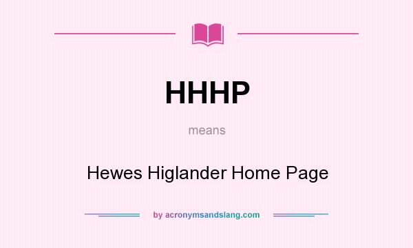 What does HHHP mean? It stands for Hewes Higlander Home Page