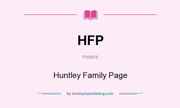 What does HFP mean? It stands for Huntley Family Page