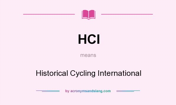 What does HCI mean? It stands for Historical Cycling International