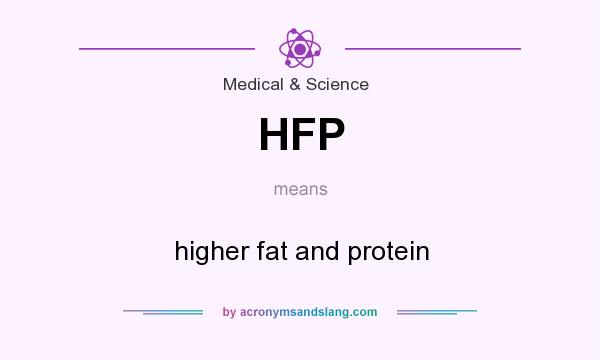 What does HFP mean? It stands for higher fat and protein