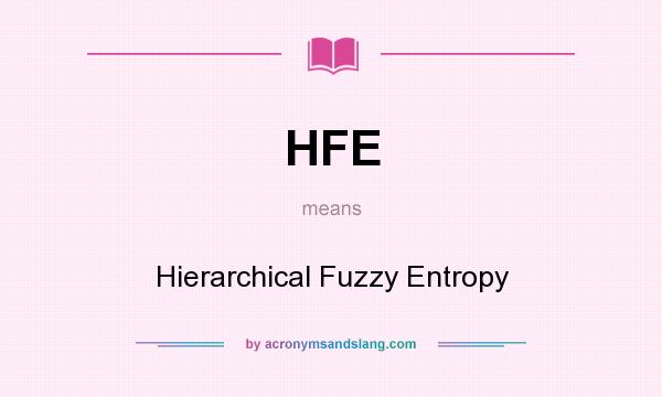 What does HFE mean? It stands for Hierarchical Fuzzy Entropy