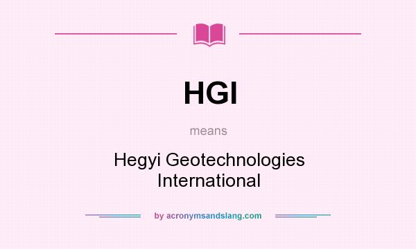 What does HGI mean? It stands for Hegyi Geotechnologies International