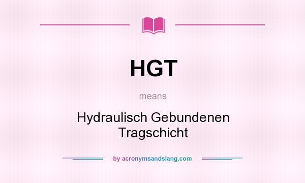 What does HGT mean? It stands for Hydraulisch Gebundenen Tragschicht