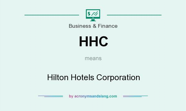 What does HHC mean? It stands for Hilton Hotels Corporation