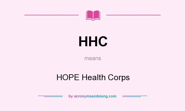 What does HHC mean? It stands for HOPE Health Corps
