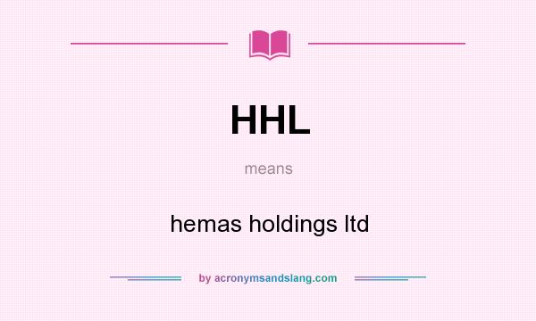 What does HHL mean? It stands for hemas holdings ltd
