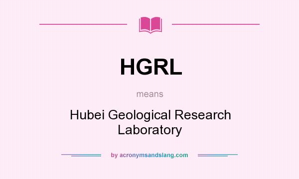 What does HGRL mean? It stands for Hubei Geological Research Laboratory