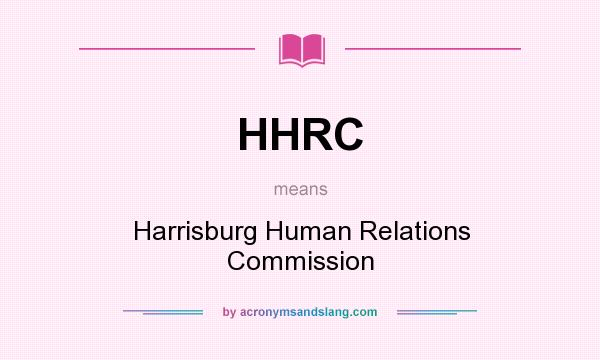 What does HHRC mean? It stands for Harrisburg Human Relations Commission