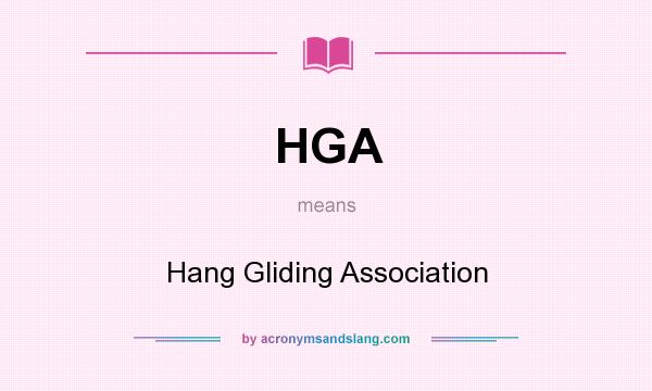 What does HGA mean? It stands for Hang Gliding Association