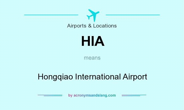 What does HIA mean? It stands for Hongqiao International Airport