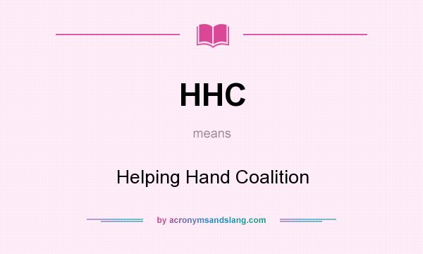 What does HHC mean? It stands for Helping Hand Coalition