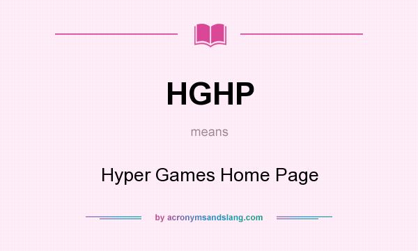 What does HGHP mean? It stands for Hyper Games Home Page