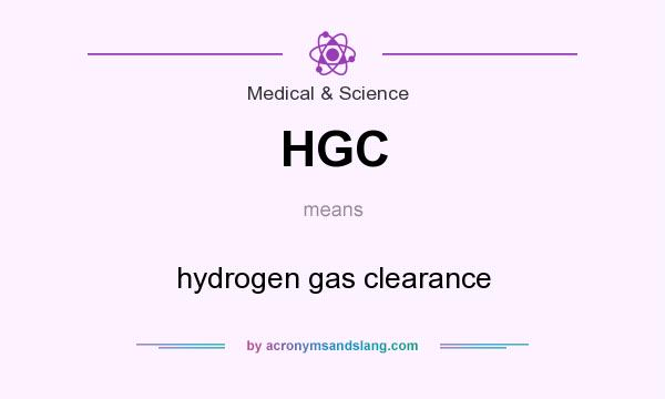 What does HGC mean? It stands for hydrogen gas clearance