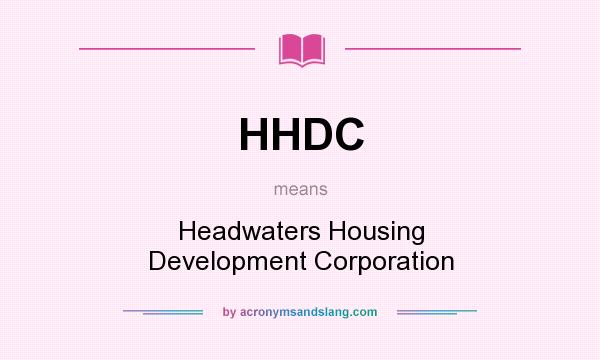 What does HHDC mean? It stands for Headwaters Housing Development Corporation