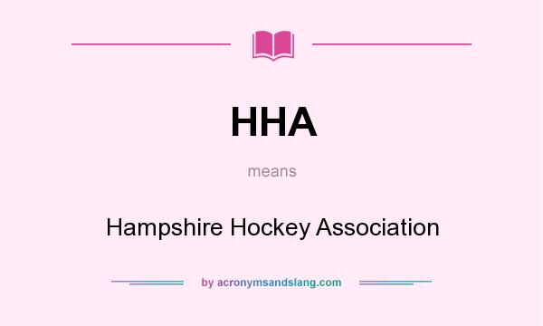 What does HHA mean? It stands for Hampshire Hockey Association