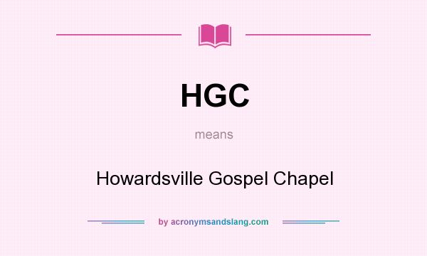 What does HGC mean? It stands for Howardsville Gospel Chapel