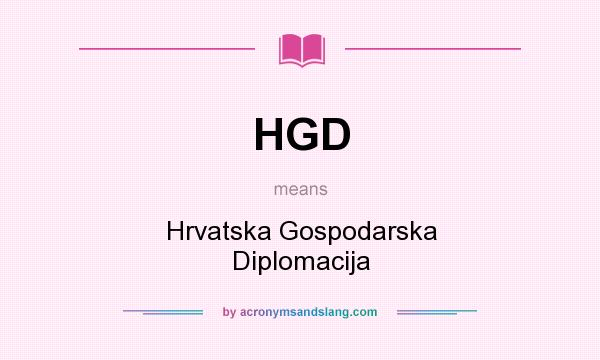 What does HGD mean? It stands for Hrvatska Gospodarska Diplomacija