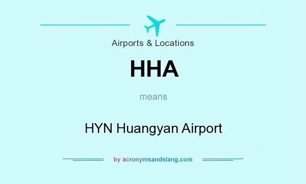 What does HHA mean? It stands for HYN Huangyan Airport