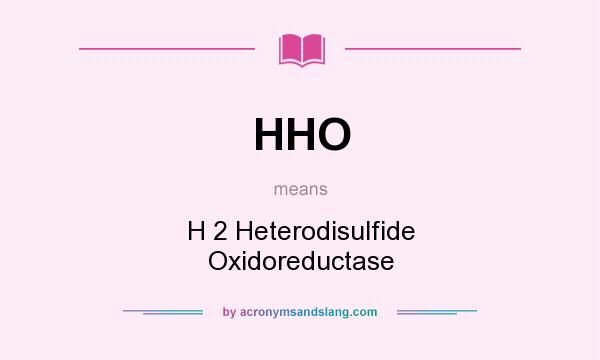 What does HHO mean? It stands for H 2 Heterodisulfide Oxidoreductase