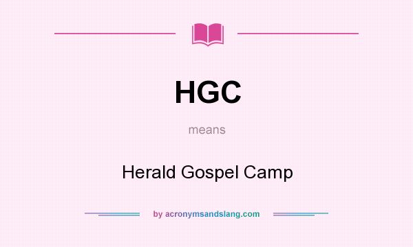 What does HGC mean? It stands for Herald Gospel Camp