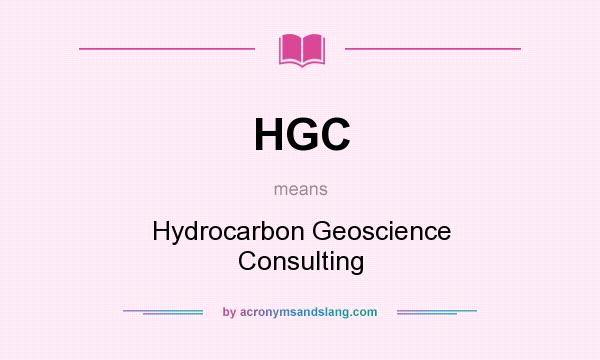 What does HGC mean? It stands for Hydrocarbon Geoscience Consulting