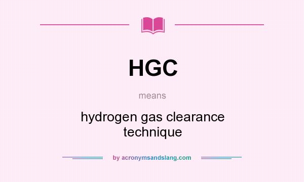 What does HGC mean? It stands for hydrogen gas clearance technique