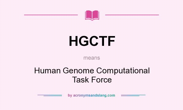 What does HGCTF mean? It stands for Human Genome Computational Task Force