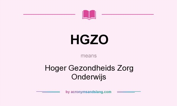 What does HGZO mean? It stands for Hoger Gezondheids Zorg Onderwijs