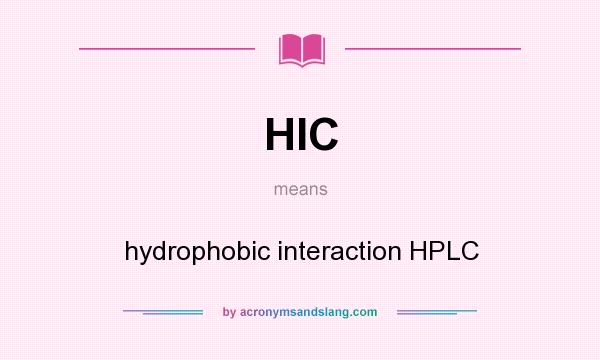 What does HIC mean? It stands for hydrophobic interaction HPLC