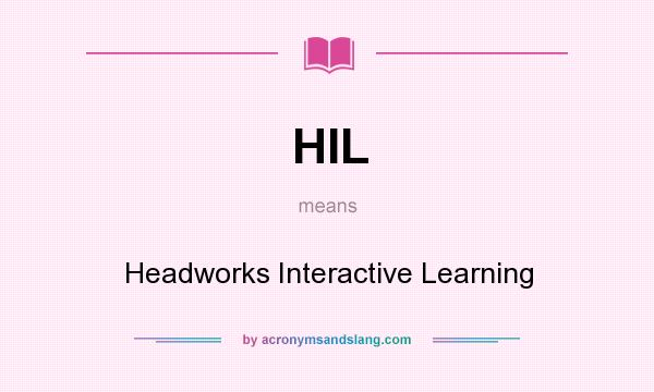 What does HIL mean? It stands for Headworks Interactive Learning