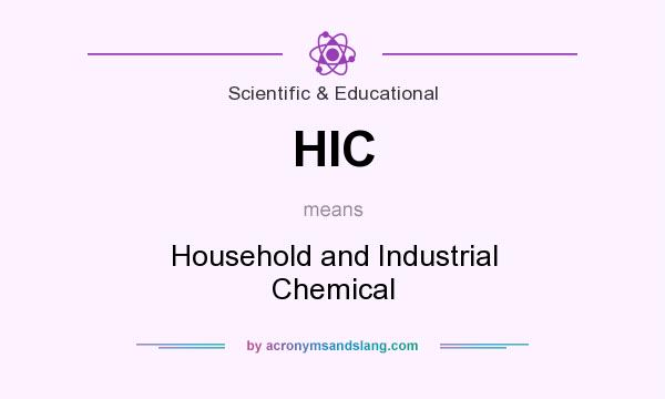 What does HIC mean? It stands for Household and Industrial Chemical