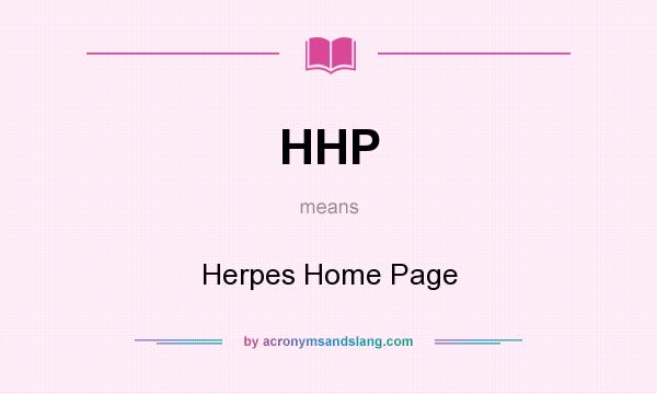 What does HHP mean? It stands for Herpes Home Page