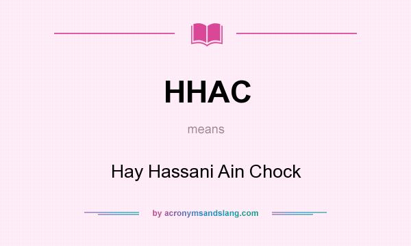 What does HHAC mean? It stands for Hay Hassani Ain Chock