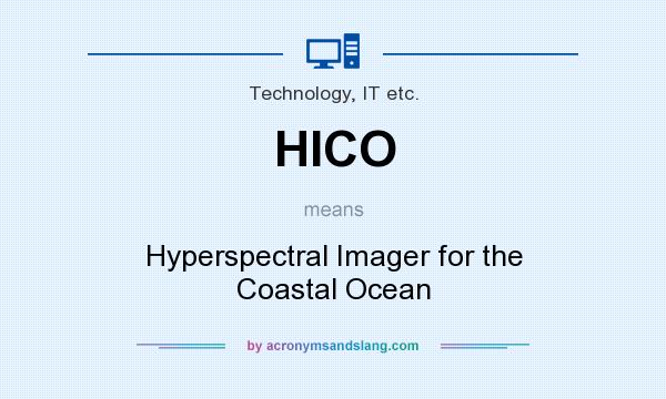 What does HICO mean? It stands for Hyperspectral Imager for the Coastal Ocean