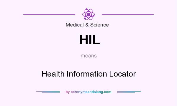 What does HIL mean? It stands for Health Information Locator