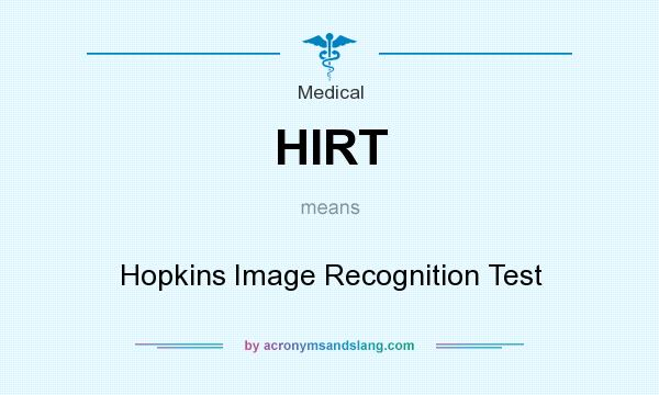 What does HIRT mean? It stands for Hopkins Image Recognition Test