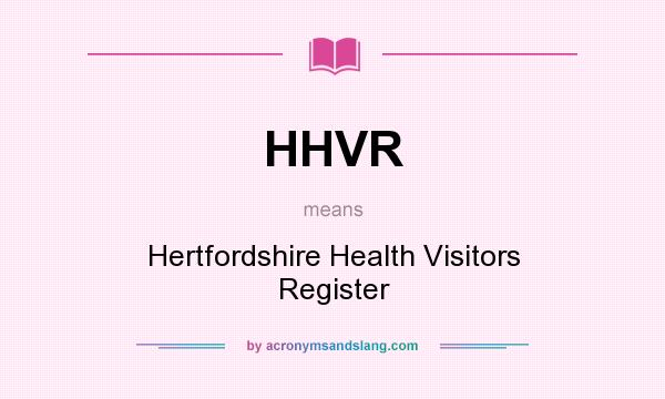 What does HHVR mean? It stands for Hertfordshire Health Visitors Register