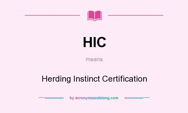 What does HIC mean? It stands for Herding Instinct Certification