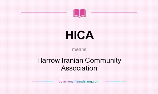 What does HICA mean? It stands for Harrow Iranian Community Association