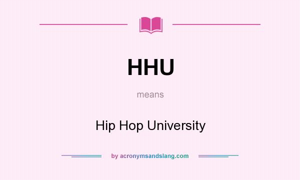 What does HHU mean? It stands for Hip Hop University
