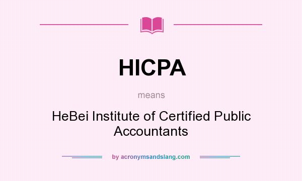 What does HICPA mean? It stands for HeBei Institute of Certified Public Accountants