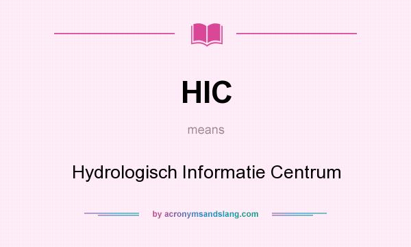 What does HIC mean? It stands for Hydrologisch Informatie Centrum