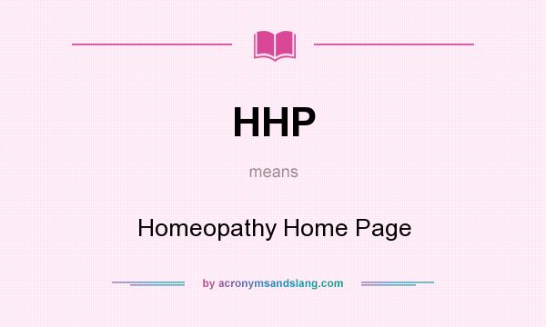 What does HHP mean? It stands for Homeopathy Home Page