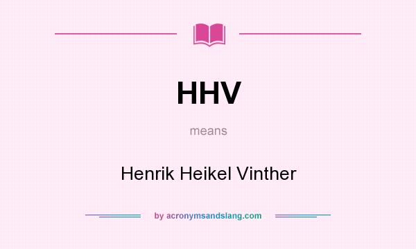 What does HHV mean? It stands for Henrik Heikel Vinther