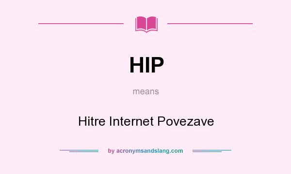 What does HIP mean? It stands for Hitre Internet Povezave