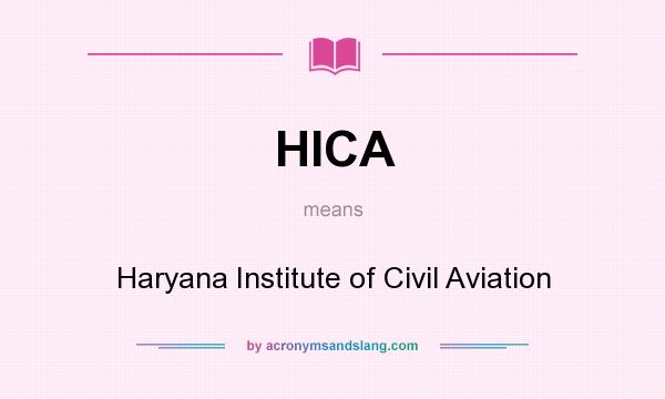 What does HICA mean? It stands for Haryana Institute of Civil Aviation