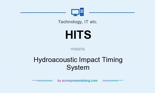 What does HITS mean? It stands for Hydroacoustic Impact Timing System
