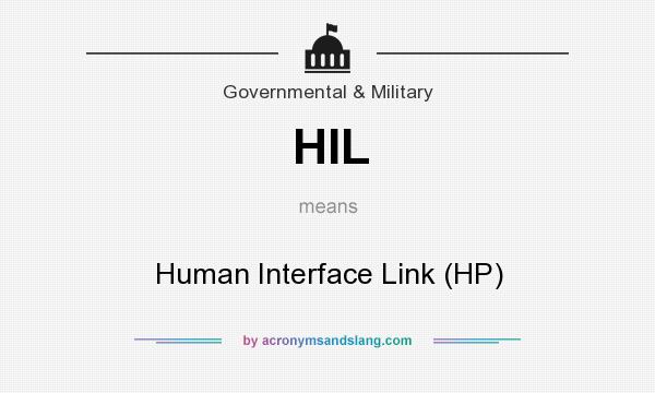 What does HIL mean? It stands for Human Interface Link (HP)