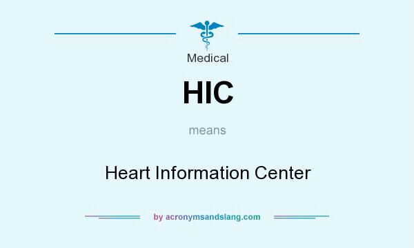 What does HIC mean? It stands for Heart Information Center